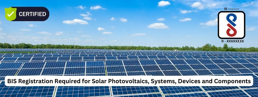 BIS Certification for Photovoltaics